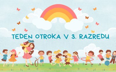 TEDEN OTROKA V 3. RAZREDU